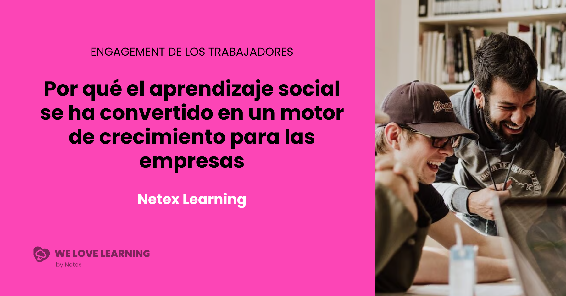 Por Qué El Aprendizaje Social Se Ha Convertido En Un Motor De Crecimiento Para Las Empresas We 6608